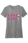 Crew Neck T Shirt Good Girl