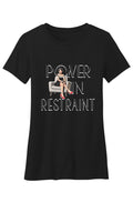 Crew Neck T Shirt Power in Restraint