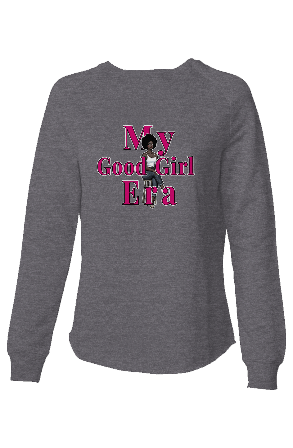 Sweatshirt - My Good Girl Era
