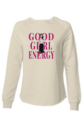 Sweatshirt - Good Girl Energy