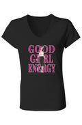V-Neck T-Shirt - Good Girl Energy