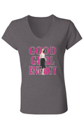 V-Neck T-Shirt - Good Girl Energy