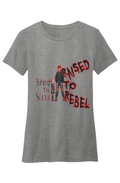 Crew Neck T-Shirt - Raised to Rebel