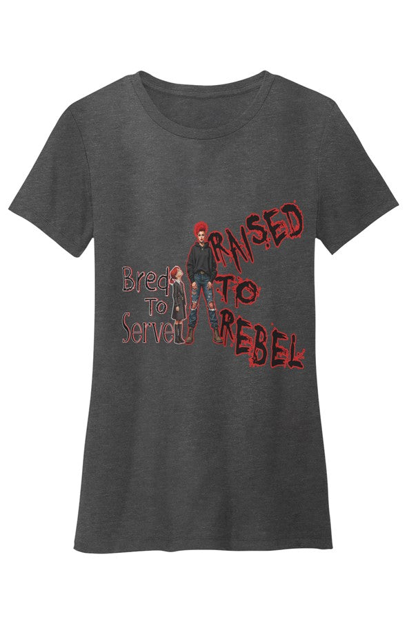 Crew Neck T Shirt Raised to Rebel