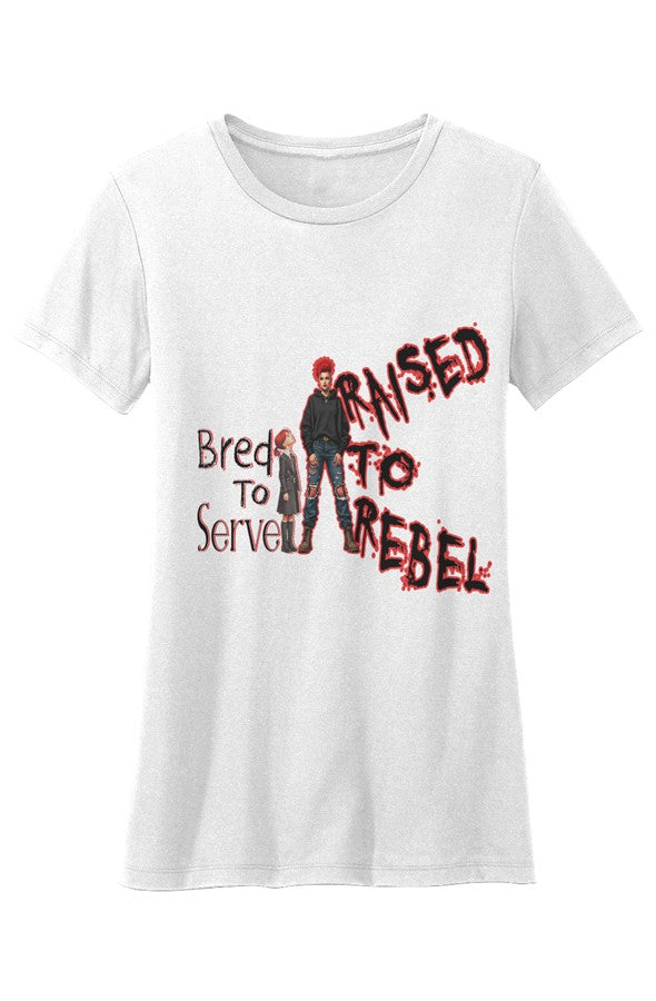Crew Neck T Shirt Raised to Rebel