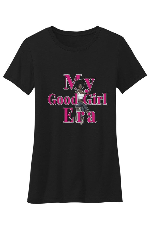 Crew Neck T Shirt My Good Girl Era